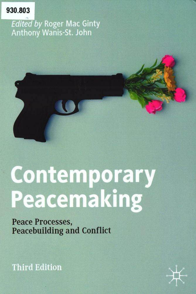  Contemporary peacemaking : peace processes, peacebuilding and conflict