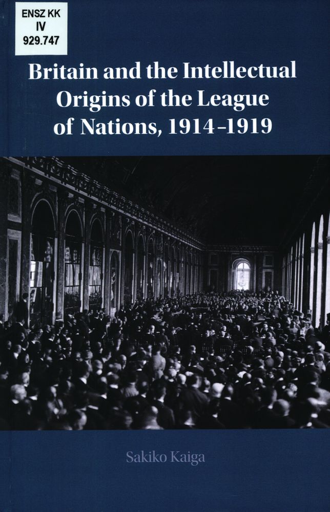 Britain and the intellectual origins of the League of Nations, 1914–1919
