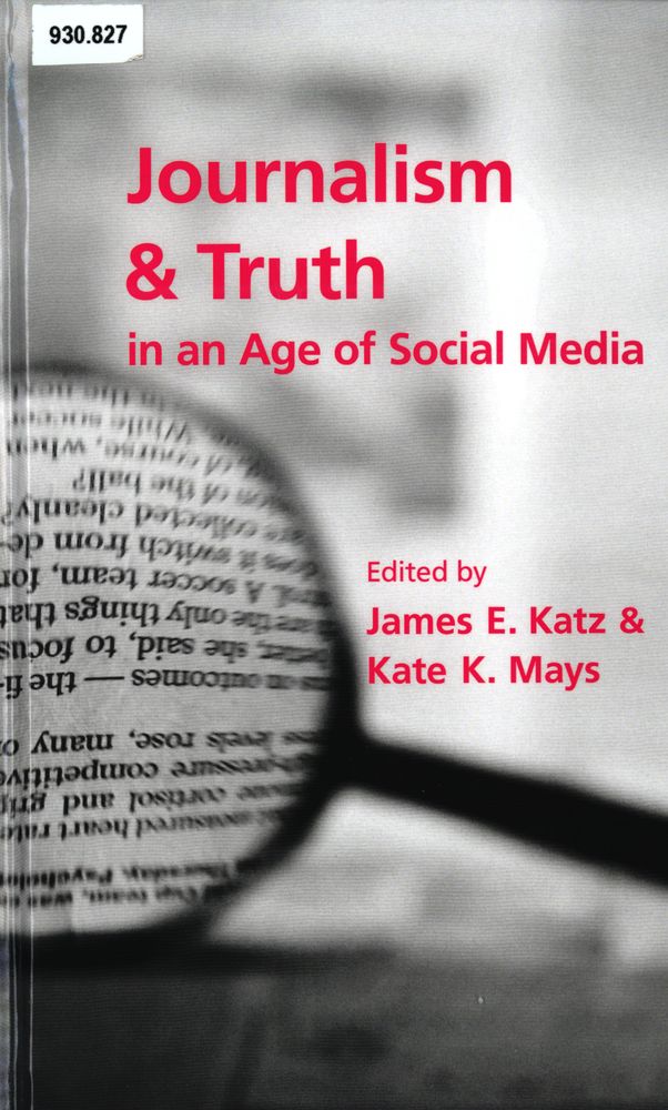  Journalism and truth in an age of social media
