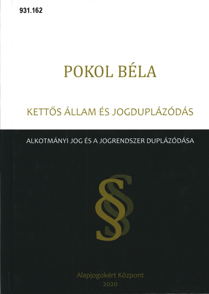  Kettős állam és jogduplázódás : alkotmányi jog és a jogrendszer duplázódása