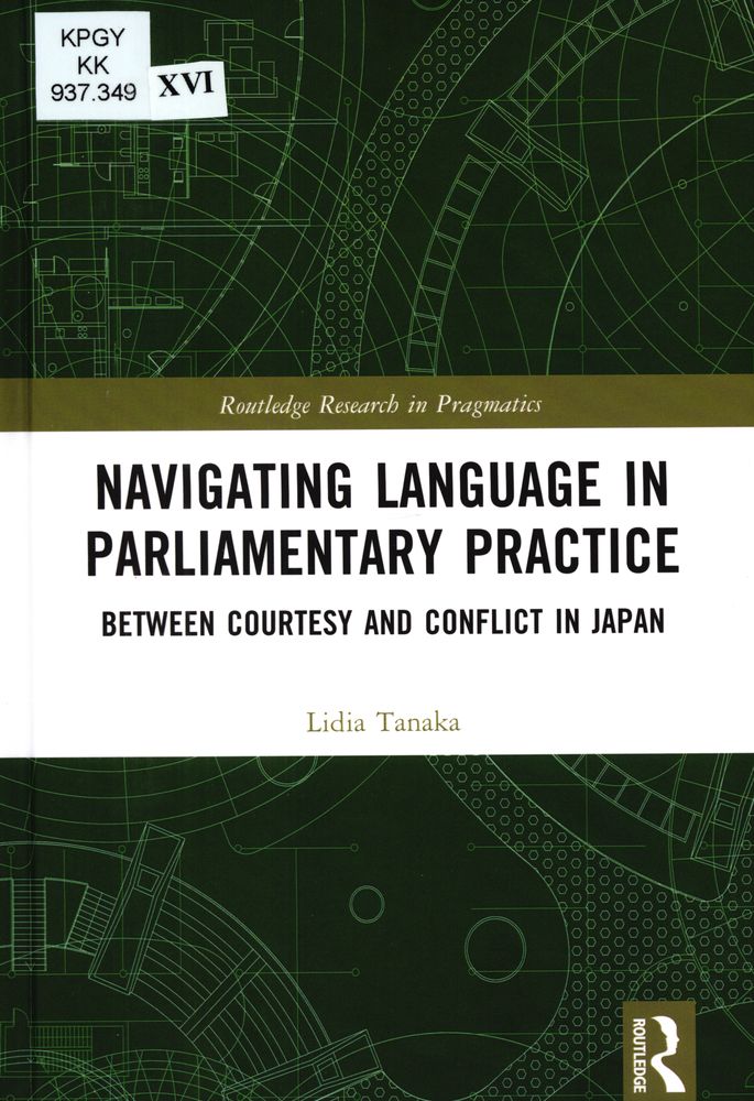 Navigating language in parliamentary practice : between courtesy and conflict in Japan